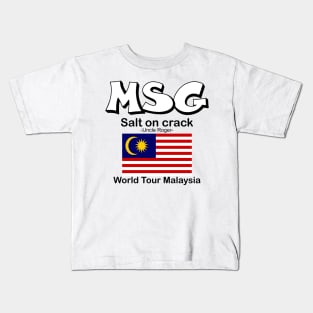 MSG, Salt on crack - Uncle Roger World Tour Malaysia Kids T-Shirt